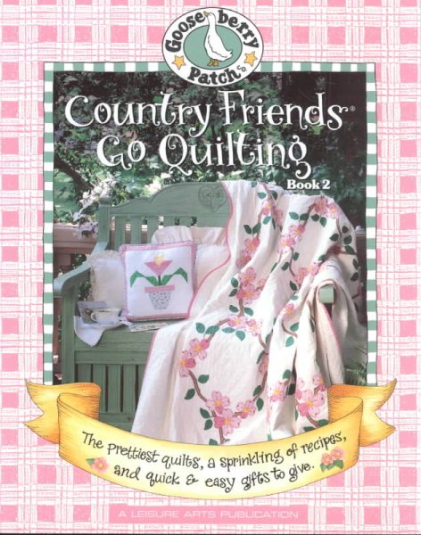 Gooseberry Country Friends Go Quilting 2 (Leisure Arts #108451) cover