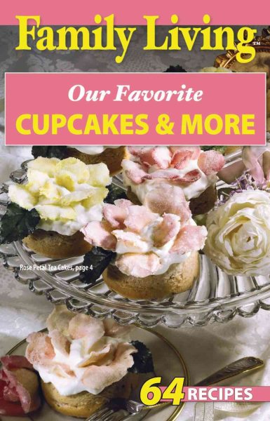 Family Living: Our Favorite Cupcakes & More (Leisure Arts #75296)