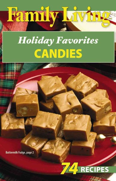 Family Living: Holiday Favorites Candies (Leisure Arts #75331) cover