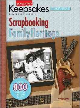 Creating Keepsakes: Scrapbooking Family Heritage (Leisure Arts #15938) cover