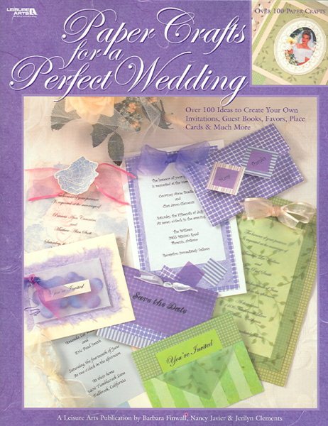 Paper Crafts for Perfect Weddings  (Leisure Arts #3788) cover