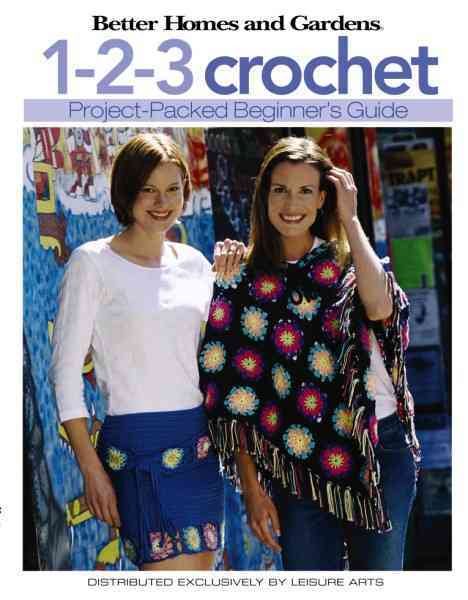 Better Homes and Gardens: 1-2-3 Crochet (Leisure Arts #4333) cover