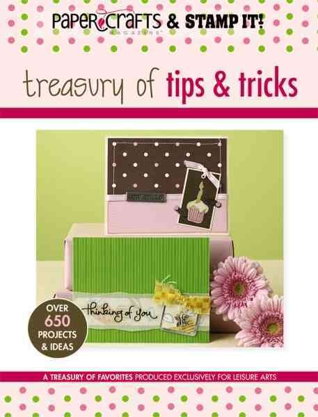 Treasury of Tips & Tricks (Leisure Arts #15947): Paper Crafts? magazine & Stamp It! (Paper Crafts & Stamp It) cover