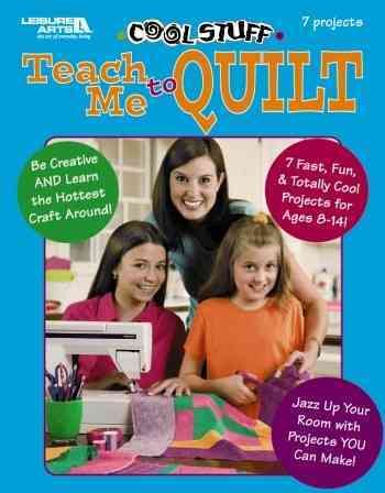 Cool Stuff Teach Me To Quilt  (Leisure Arts #3896) cover