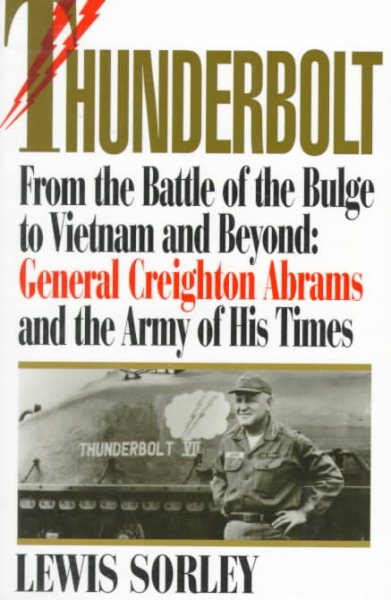 Thunderbolt: General Creighton Abrams and the Army of His Times (Association of the United States Army) cover