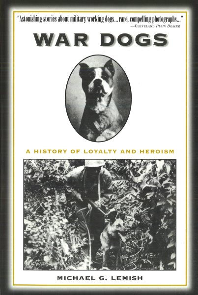 War Dogs: A History of Loyalty and Heroism cover