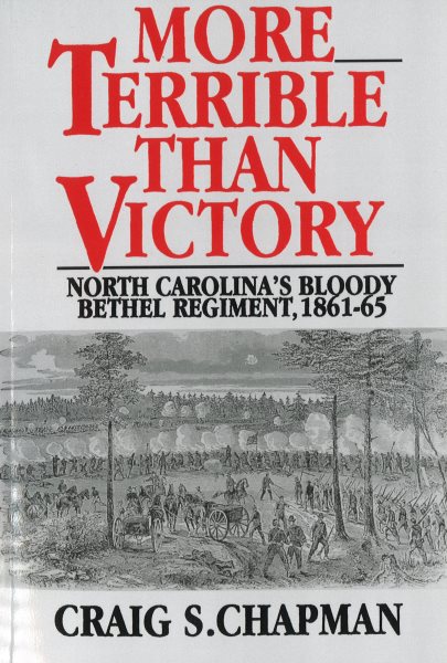 More Terrible Than Victory: North Carolina's Bloody Bethel Regiment, 1861-65 cover