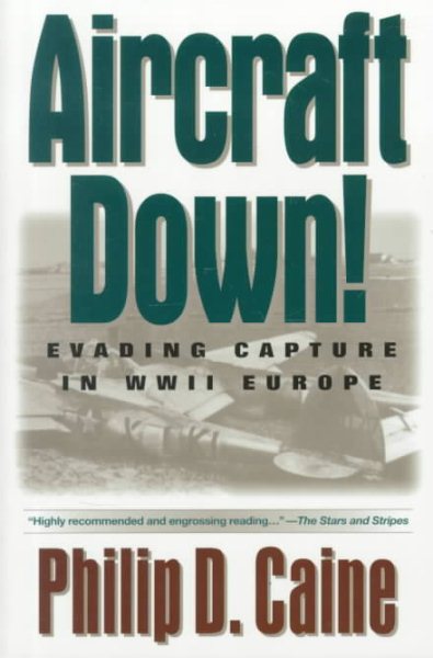 Aircraft Down!: Evading Capture in World War II Europe cover