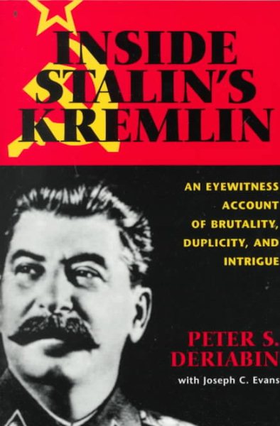 Inside Stalin's Kremlin: An Eyewitness Account of Brutality, Duplicity, and Intrigue cover