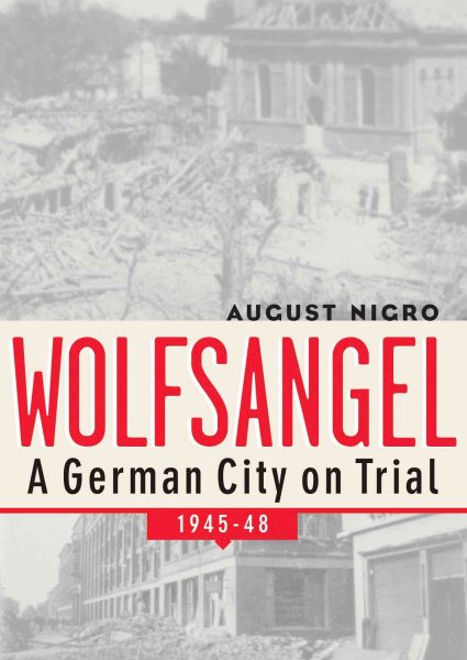 Wolfsangel: A German City on Trial, 1945-48 cover