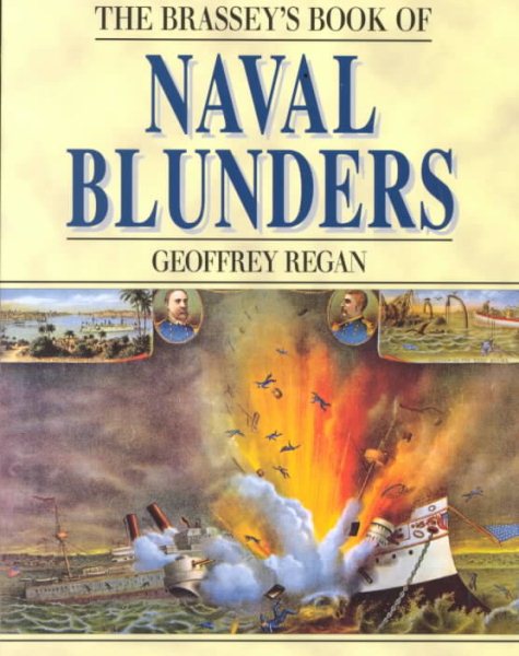 Brassey's Book of Naval Blunders (Military Blunders) cover