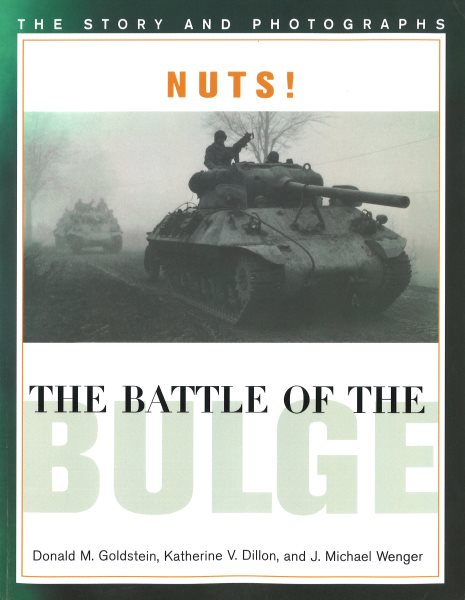 Nuts! The Battle of the Bulge: The Story and Photographs (America Goes to War) cover