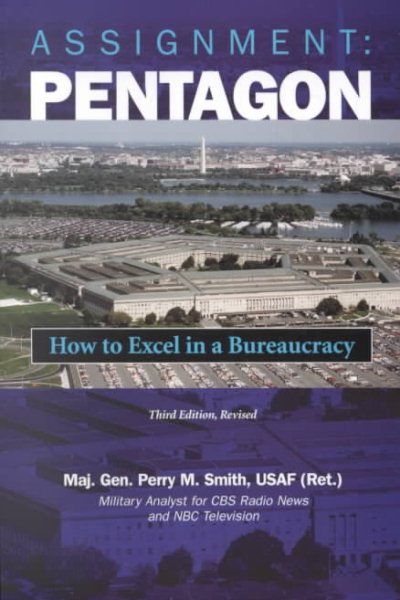 Assignment: Pentagon: How to Excel in a Bureaucracy, 3d Edition, Revised cover