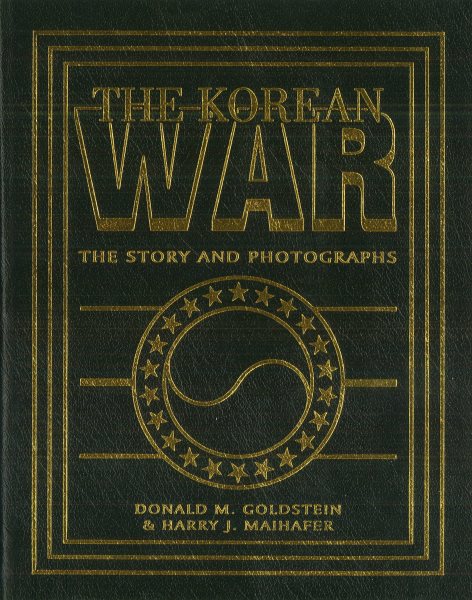 The Korean War: The Story and Photographs (America Goes to War) cover