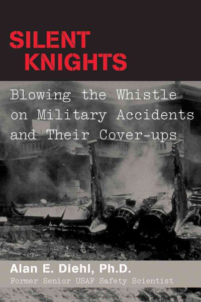 Silent Knights: Blowing the Whistle on Military Accidents cover