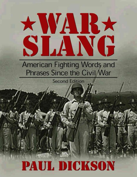 War Slang: American Fighting Words and Phrases Since the Civil War, Second Edition cover
