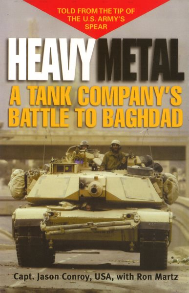 Heavy Metal: A Tank Company's Battle to Baghdad (Ausa Book) cover