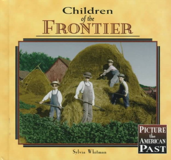 Children of the Frontier (Picture the American Past) cover