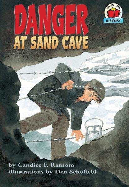 Danger at Sand Cave (On My Own History) cover