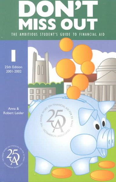 Don't Miss Out: The Ambitious Student's Guide to Financial Aid (Don't Miss Out, 25th ed)