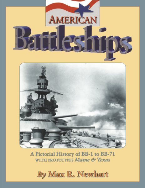 American Battleships: A Pictorial History of BB-1 to BB-71 cover