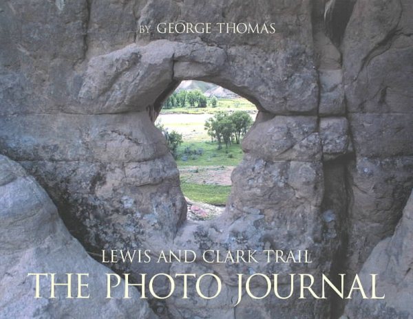 Lewis and Clark Trail: A Photo Journal cover
