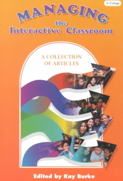 Managing the Interactive Classroom: A Collection of Articles cover