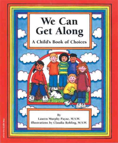 We Can Get Along: A Child's Book of Choices cover
