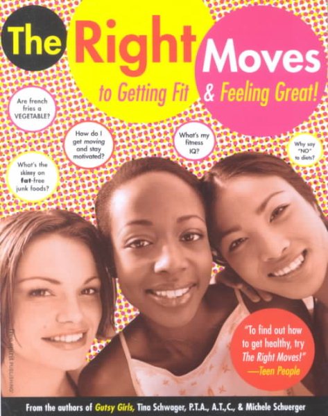 The Right Moves: to Getting Fit and Feeling Great cover
