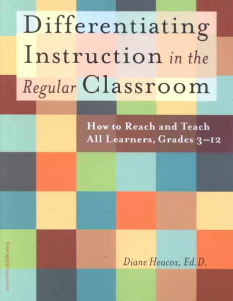 Differentiating Instruction in the Regular Classroom: How to Reach and Teach All Learners, Grades 3-12 cover