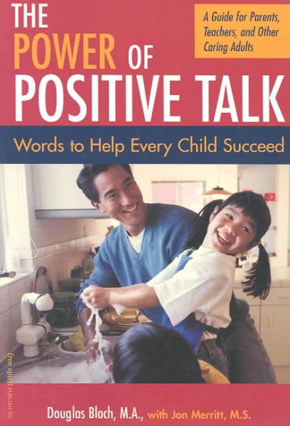 The Power of Positive Talk: Words to Help Every Child Succeed cover