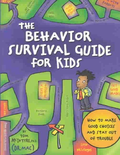 The Behavior Survival Guide for Kids: How to Make Good Choices and Stay Out of Trouble cover
