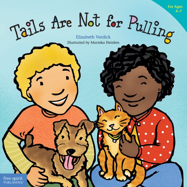 Tails Are Not for Pulling (Ages 4-7) (Best Behavior Series) cover