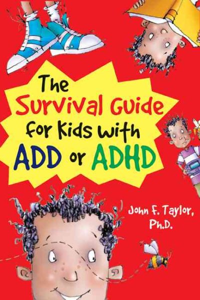 The Survival Guide for Kids with ADD or ADHD cover
