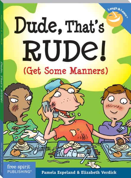 Dude, That's Rude!: (Get Some Manners) (Laugh & Learn®) cover