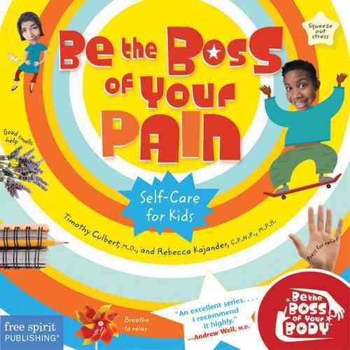 Be the Boss of Your Pain: Self-Care for Kids (Be The Boss Of Your Body®) cover