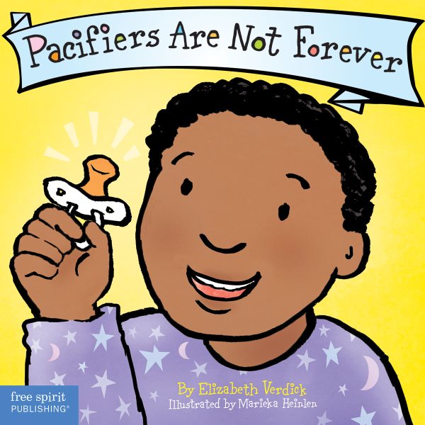 Pacifiers Are Not Forever (Board Book) (Best Behavior Series)