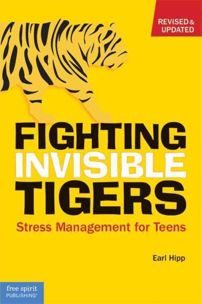 Fighting Invisible Tigers: Stress Management for Teens cover