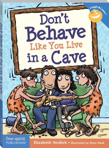 Don't Behave Like You Live in a Cave (Laugh & Learn®) cover