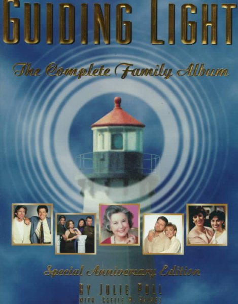 Guiding Light: The Complete Family Album