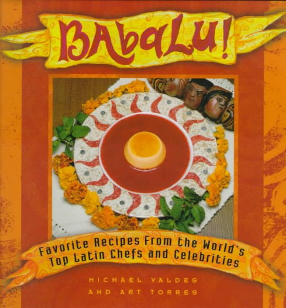Babalu : Favorite Recipes from the World's Top Latin Chefs and Celebrities cover