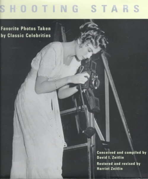 Shooting Stars: Favorite Photos Taken by Classic Celebrities cover