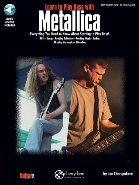 Learn to Play Bass with Metallica: Everything You Need to Know About Starting to Play Bass! cover