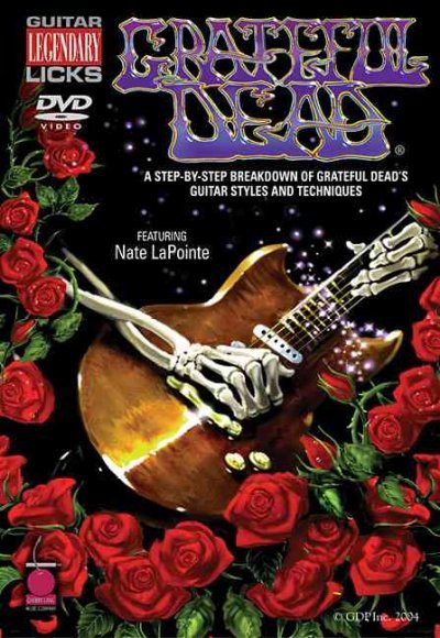 Grateful Dead: A Step-by-Step Breakdown of Grateful Dead's Guitar Styles and Techniques cover
