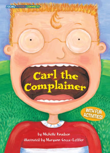 Carl the Complainer (Social Studies Connects) cover