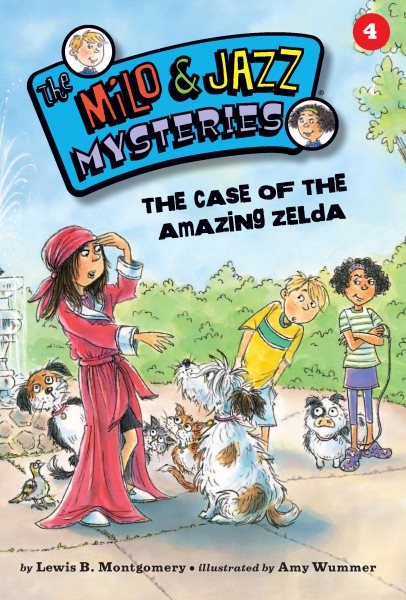 The Case of the Amazing Zelda (Book 4) (The Milo & Jazz Mysteries) cover