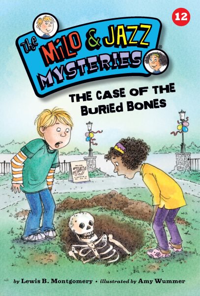 The Case of the Buried Bones (Book 12) (The Milo & Jazz Mysteries ®) cover