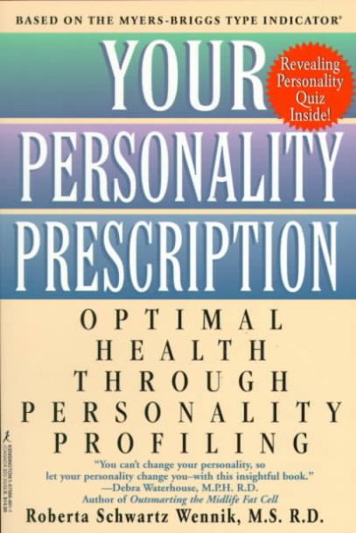 Your Personality Prescription: Optimal Health Through Personality Profiling
