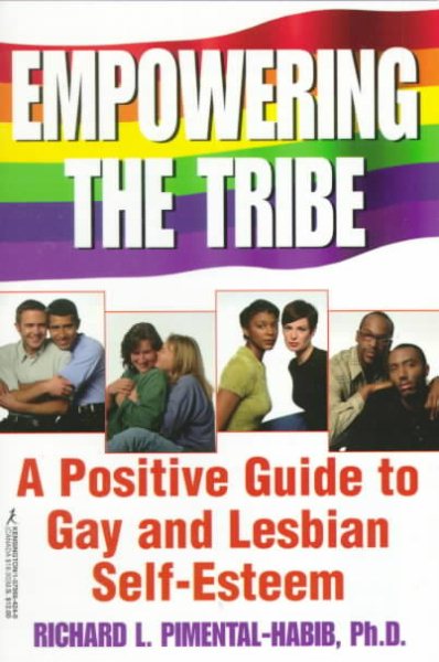 Empowering The Tribe: A Positive Guide to Gay and Lesbian Self-Esteem cover