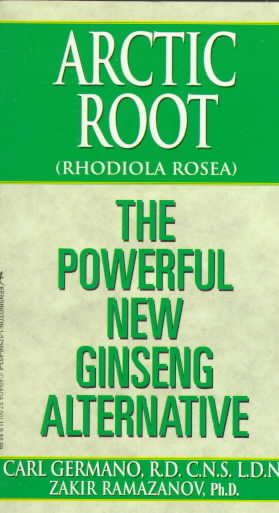 Arctic Root (Rhodiola Rosea) : The Powerful New Ginseng Alternative cover
